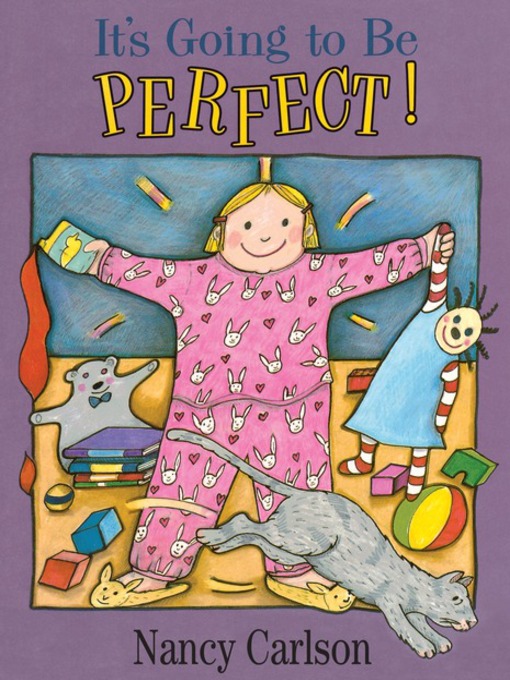 Title details for It's Going to Be Perfect! by Nancy Carlson - Available